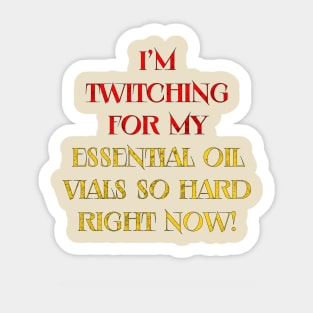 Essential Oils, I need them! Sticker